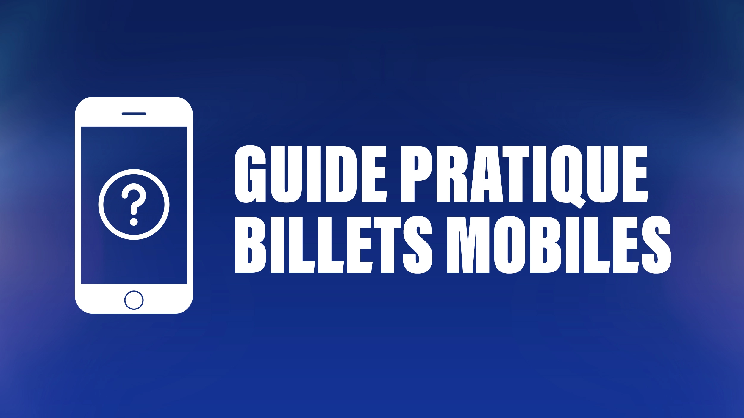 Billets mobiles